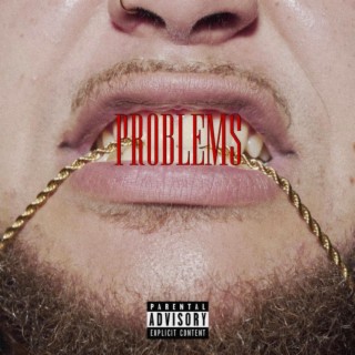 PROBLEMS lyrics | Boomplay Music