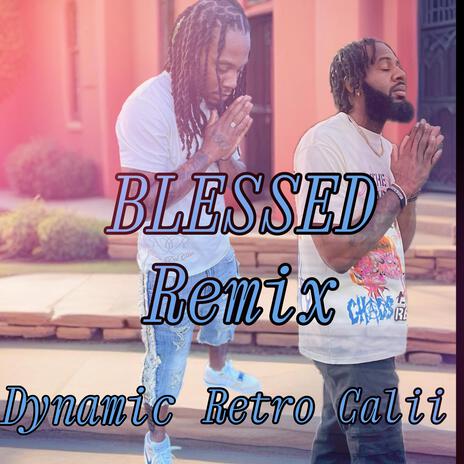 Blessed Remix ft. Retro Calii | Boomplay Music