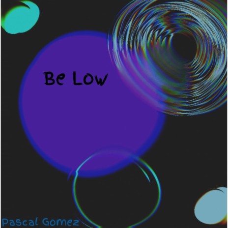 Be Low