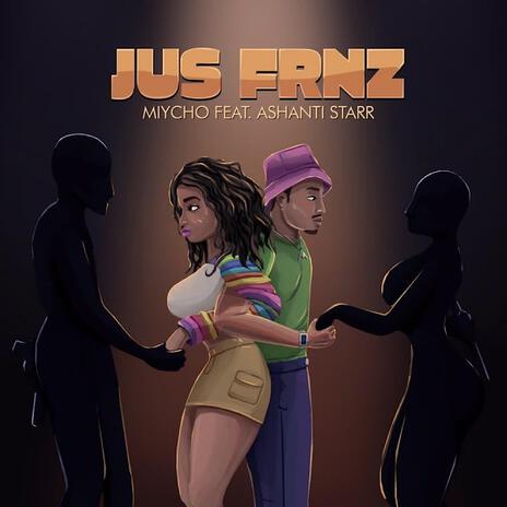 Jus Frnz ft. Ashanti Starr | Boomplay Music