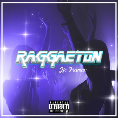 Raggaeton ft. FRAMUS | Boomplay Music