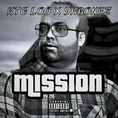 MISSION ft. KTG Loo | Boomplay Music