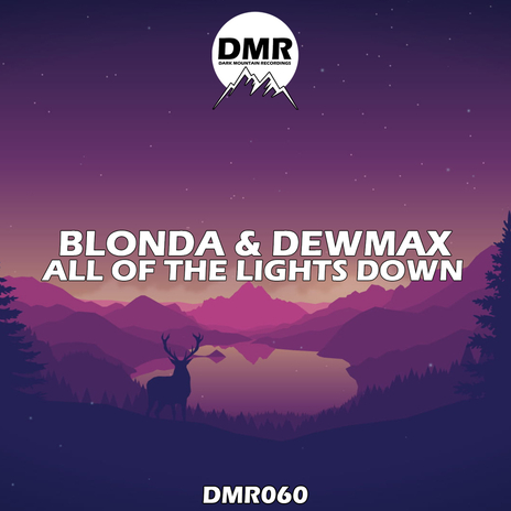 All Of The Lights Down ft. DewMax | Boomplay Music