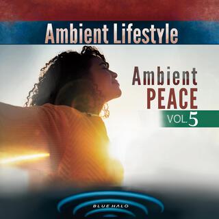 Ambient Peace, Vol. 5