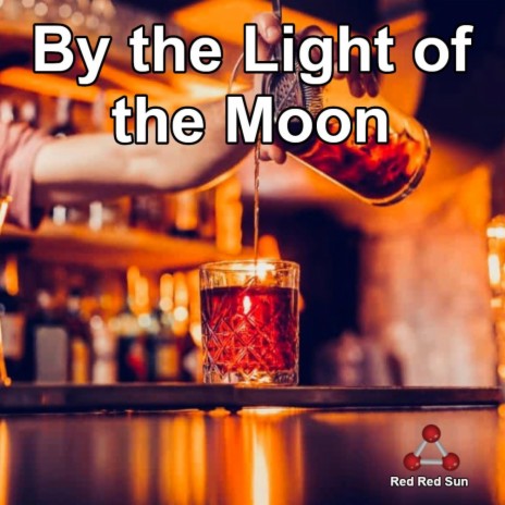 By the Light of the Moon | Boomplay Music