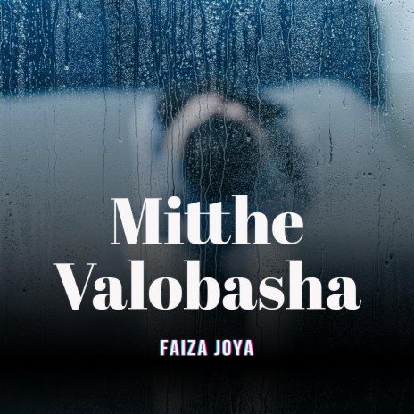 Mitthe Valobasha | Boomplay Music