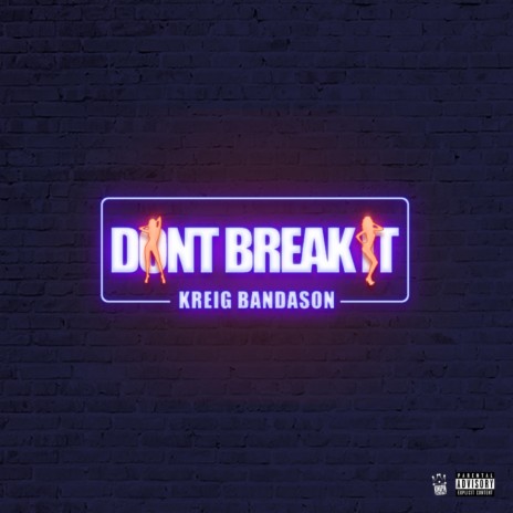 Don't Break It | Boomplay Music