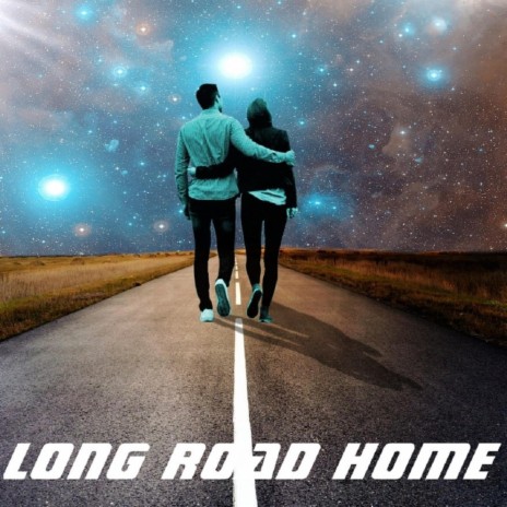 LONG ROAD HOME | Boomplay Music