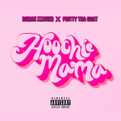 Hoochie Mama ft. Pritty Tha Goat | Boomplay Music