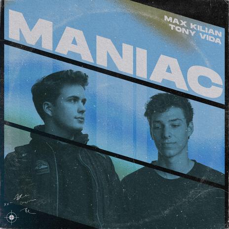 Maniac ft. Tony Vida | Boomplay Music