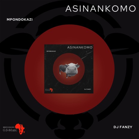 Asinankomo ft. Mpondokazi | Boomplay Music