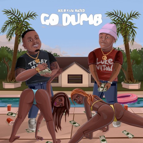 GO DUMB ft. LIL RATED | Boomplay Music