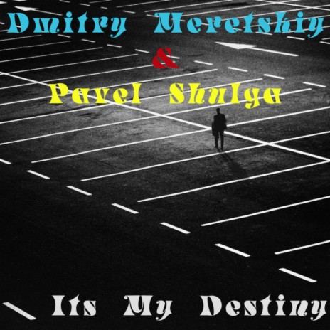 Its My Destiny (Original Mix) ft. Pavel Shulga