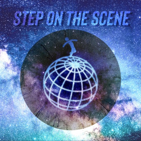 Step On The Scene | Boomplay Music