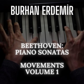 Beethoven: Piano Sonatas - Movement, Vol. 1