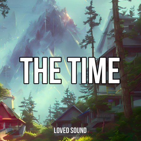 The Time | Boomplay Music