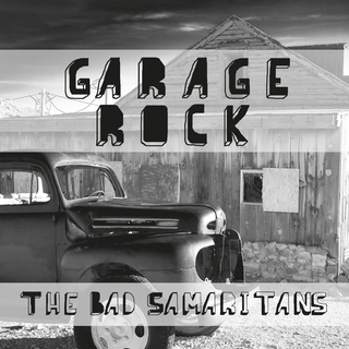 Garage Rock - The Bad Samaritans