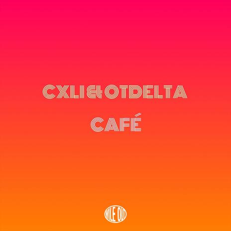 CAFÉ ft. Otdelta | Boomplay Music