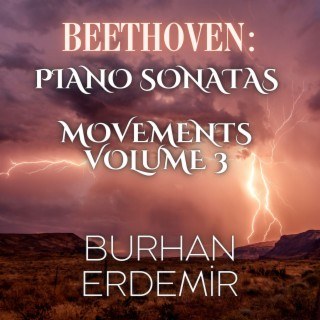 Beethoven: Piano Sonatas - Movements, Vol. 3