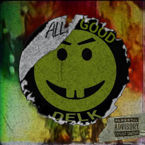 All Good | Boomplay Music