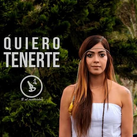 Quiero Tenerte ft. Big Bass | Boomplay Music