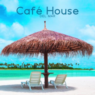 Café House del Mar: Ibiza Sexy Chillout Mix, Erotic Hotel del Mar, Sunet Mix