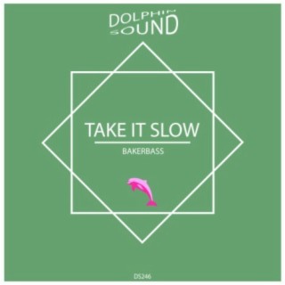 Take it Slow