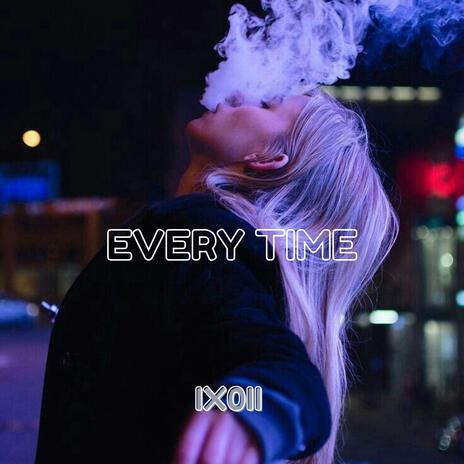 Every Time | Boomplay Music