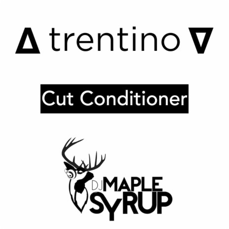 Cut Conditioner ft. DJ Maple Syrup | Boomplay Music