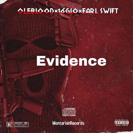 Evidence ft. OleBlood & Earl Swift | Boomplay Music