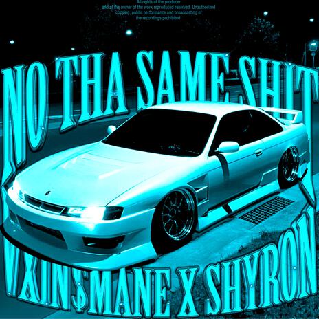 NO THA SAME SHIT ft. Shyron