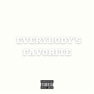 Everybody's Favorite lyrics | Boomplay Music