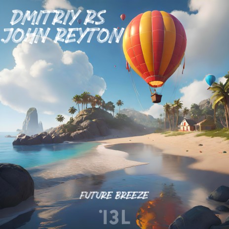 Future Breeze ft. John Reyton | Boomplay Music