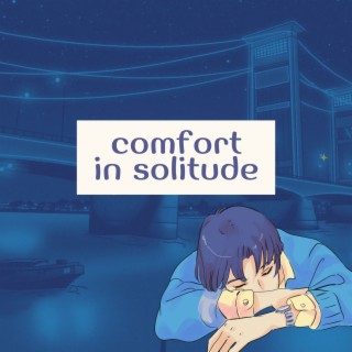 comfort in solitude