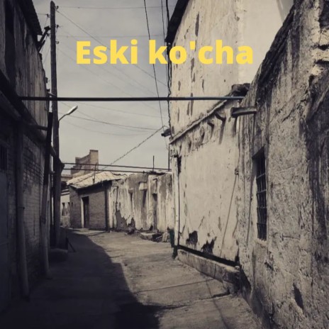 Eski Ko'cha | Boomplay Music