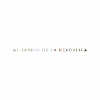 Al Jardín de la República