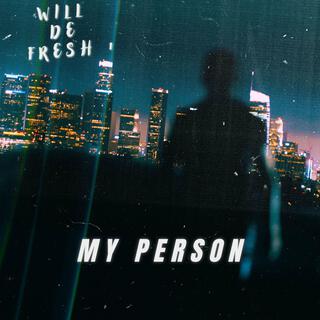 My Person lyrics | Boomplay Music