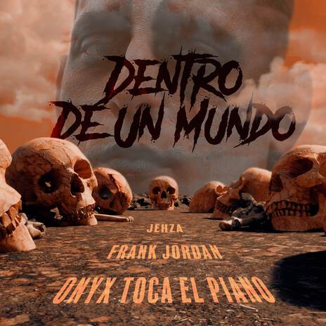 Dentro De Un Mundo ft. Jehza & Onyx Toca El Piano | Boomplay Music