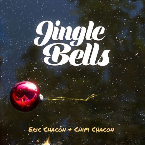 Jingle Bells ft. Chipi Chacon | Boomplay Music