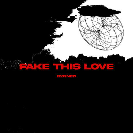 Fake This Love | Boomplay Music