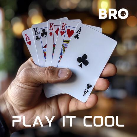 Play it cool | Boomplay Music