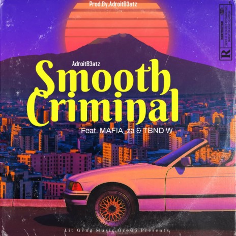 Smooth Criminal ft. M.A.F.I.A_za & TBND.W
