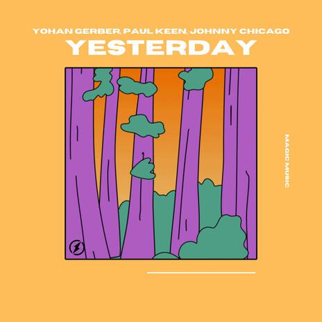 Yesterday ft. Paul Keen & Johnny Chicago | Boomplay Music