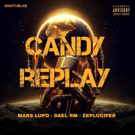 Candy Replay ft. Yeyko & Zeplucifer | Boomplay Music