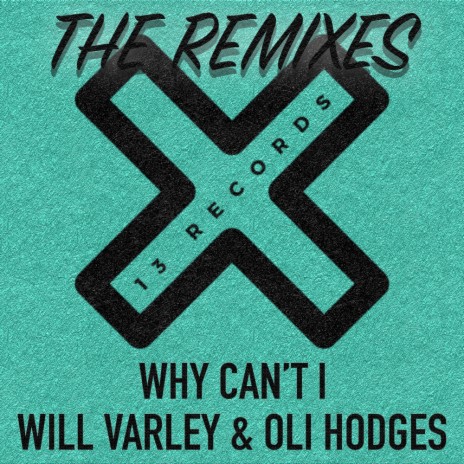 Why Can't I (Warwick Williams Remix) ft. Will Varley