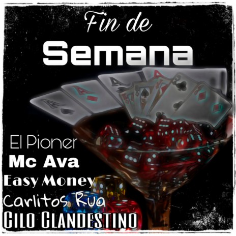 Fin de Semana ft. El Pioner, Carlitos Rua, Mc Ava & Easy Money | Boomplay Music