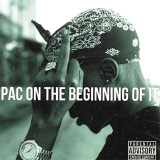 PAC ON THE BEGGININNG OF IT