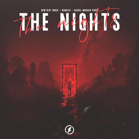 The Nights ft. NEMESIS & Rachel Morgan Perry | Boomplay Music