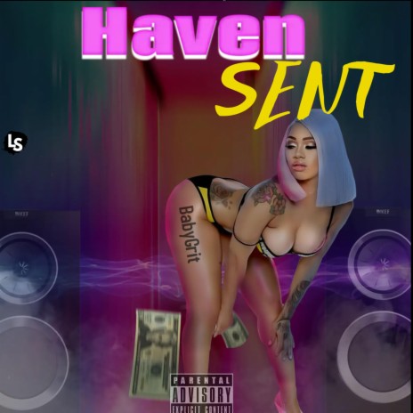 Haven Sent ft. Eastwayjaay