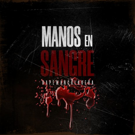 Manos en Sangre | Boomplay Music